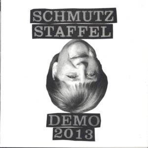 Schmutzstaffel: Demo 2013