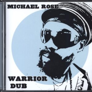 Michael Rose: Warrior Dub