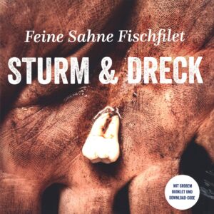 Feine Sahne Fischfilet: Sturm & Dreck