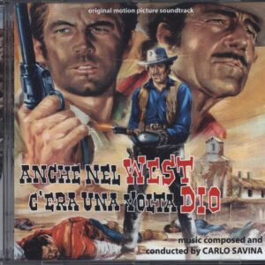 Carlo Savina: Anche Nel West C'Era Una Volta Dio (Original Motion Picture Soundtrack)