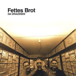 Fettes Brot: Da Draussen