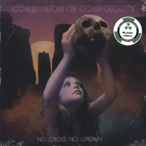 Corrosion Of Conformity: No Cross No Crown