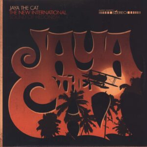 Jaya The Cat: The New International Sound Of Hedonism