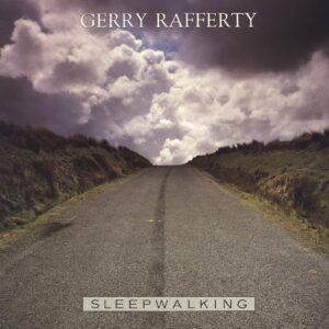 Gerry Rafferty: Sleepwalking