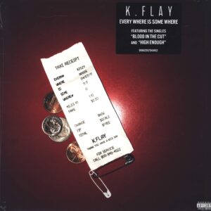 K.Flay: Every Where Is Some Where