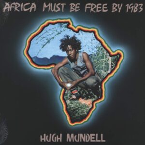 Hugh Mundell: Africa Must Be Free By 1983