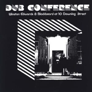 Winston Edwards / Blackbeard (2): At 10 Downing Street - Dub Conference