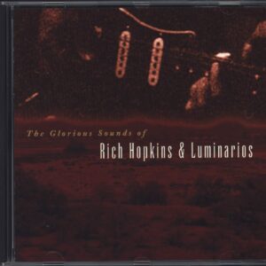 Rich Hopkins & Luminarios: The Glorious Sounds Of Rich Hopkins & Luminarios