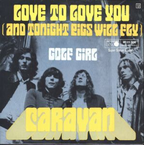 Caravan: Love To Love You (And Tonight Pigs Will Fly)