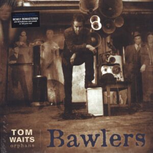 Tom Waits: Bawlers