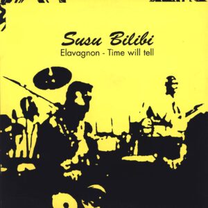 Susu Bilibi: Elavagnon-Time Will Tell