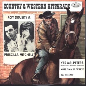 Roy Drusky / Priscilla Mitchell: Yes, Mr. Peters / More Than We Deserve