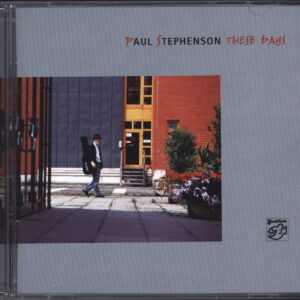 Paul Stephenson (2): These Days
