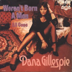 Dana Gillespie: Weren't Born A Man