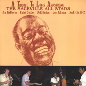 Sackville All Stars: A Tribute To Louis Armstrong