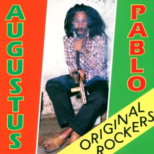 Augustus Pablo: Original Rockers