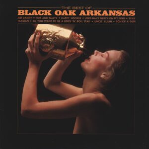 Black Oak Arkansas: The Best Of Black Oak Arkansas