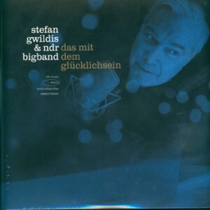 Stefan Gwildis / The NDR Big Band: Das Mit Dem Glücklich Sein