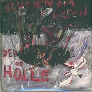 Blumen Am Arsch Der Hölle: Blumen Am Arsch Der Hölle