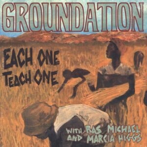 Groundation: Each One Teach One