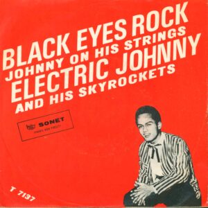 Electric Johnny And His Skyrockets: Black Eyes Rock / Johnny On His Strings