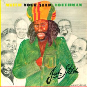 Jah Stitch: Watch Your Step Youthman
