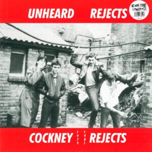 Cockney Rejects: Unheard Rejects