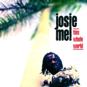 Josie Mel: This Whole World