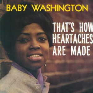Baby Washington: That's How Heartaches Are Made