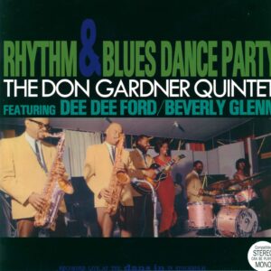Don Gardner Quintet / Dee Dee Ford / Beverly Glenn: Rhythm & Blues Dance Party