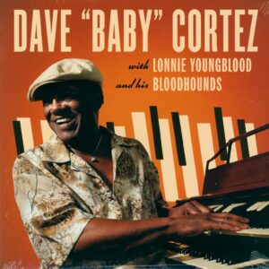 Dave "Baby" Cortez / Lonnie Youngblood: Dave "Baby" Cortez With Lonnie Youngblood And His Bloodhounds