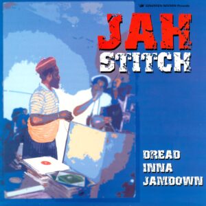 Jah Stitch: Dread Inna Jamdown