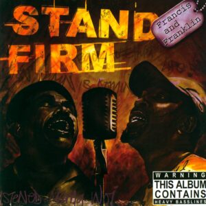 Francis And Franklin: Stand Firm