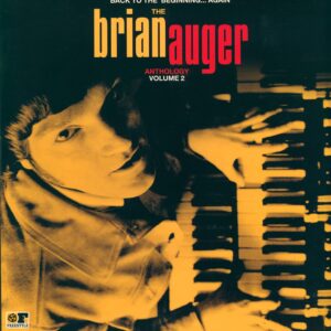 Brian Auger: Back To The Beginning...Again: The Brian Auger Anthology Volume 2