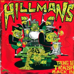 The Hillmans: Taking The Trash Back In