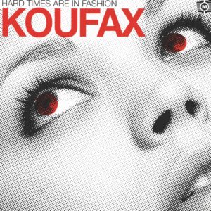 Koufax: Hard Times Are In Fashion