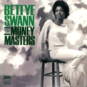 Bettye Swann: The Money Masters