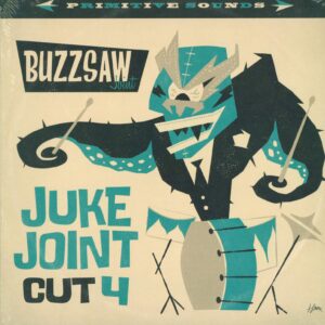 Various: Buzzsaw Joint - Juke Joint Cut 4