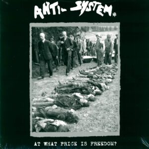 Anti-System: At What Price Is Freedom?