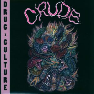 Crude (3): Drug Culture