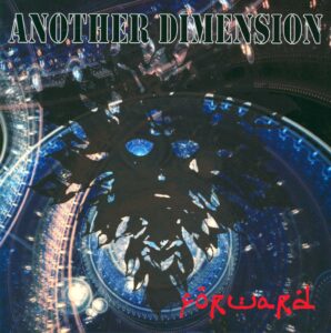 Forward (2): Another Dimension