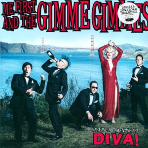 Me First & The Gimme Gimmes: Are We Not Men? We Are Diva!