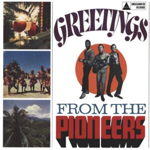 The Pioneers: Greetings From The Pioneers