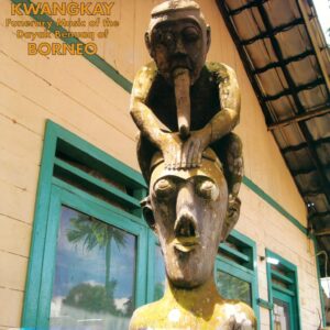 Various: Kwangkay - Funerary Music Of The Dayak Benuaq Of Borneo