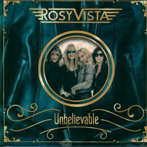 Rosy Vista: Unbelievable