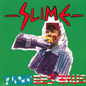 Slime: Yankees Raus