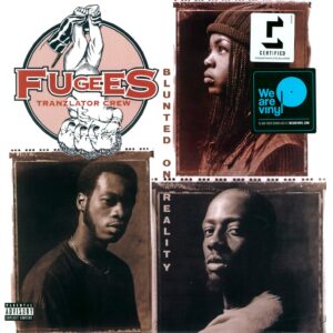 Fugees: Blunted On Reality