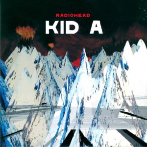 Radiohead: Kid A