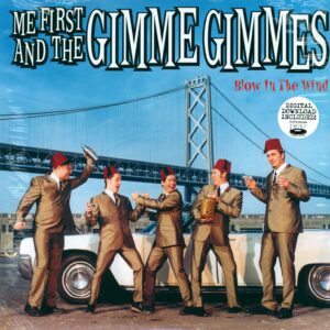 Me First & The Gimme Gimmes: Blow In The Wind