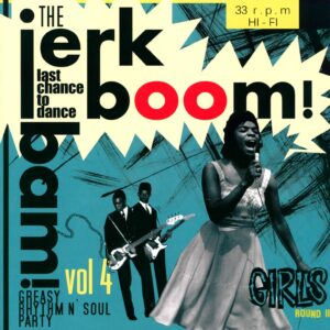 Various: The Jerk Boom! Bam! Vol. 4 Girls Round 2